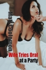 Wife Tries Oral at a Party By S. H. Madonna (Editor), Matt Coolomon Cover Image