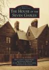 The House of the Seven Gables By Ryan Conary, David Moffat, Everett Philbrook Cover Image
