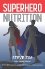 Superhero Nutrition By Steven Stiefel, Steve Zim Cover Image