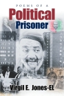 Poems of a Political Prisoner By Virgil E. Jones-El Cover Image