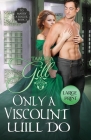 Only a Viscount Will Do: Large Print Cover Image