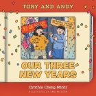 Our Three New Years! By Cynthia Cheng Mintz, Sari Richter (Illustrator) Cover Image