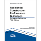 Residential Construction Performance Guidelines, Fifth Edition, Consumer Reference (Pack of 10) Cover Image