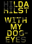 With My Dog Eyes: A Novel By Hilda Hilst, Adam Morris (Translated by) Cover Image