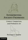 Interpreting Ancient Figurines By Richard G. Lesure Cover Image