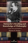Nietzsche's Reading and Knowledge of Philosophy: A Study, Survey and Handbook By Thomas H. Brobjer Cover Image