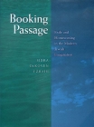 Booking Passage: Exile and Homecoming in the Modern Jewish Imagination (Contraversions: Critical Studies in Jewish Literature, Culture, and Society #12) By Sidra DeKoven Ezrahi Cover Image