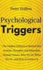 Psychological Triggers: Human Nature, Irrationality, and Why We Do What We Do. The Hidden Influences Behind Our Actions, Thoughts, and Behavio Cover Image