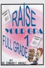 Raise Your GPA 1 Full Grade Cover Image