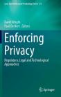 Enforcing Privacy: Regulatory, Legal and Technological Approaches Cover Image