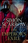 The Emperor's Exile (Eagles of the Empire) By Simon Scarrow Cover Image