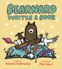 Bearnard Writes a Book By Deborah Underwood, Misa Saburi (Illustrator) Cover Image