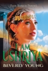 I Am Ushriya By Beverly Young Cover Image