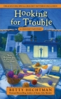 Hooking for Trouble (A Crochet Mystery #11) By Betty Hechtman Cover Image