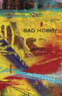 Bad Hobby: Poems By Kathy Fagan Cover Image