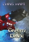 Gravity of the Divine By Chris Hart Cover Image