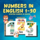 Numbers in English 1-30: Counting Numbers in English / Count Animals: wild animals, domestic animals, sea animals / learn animals in English la By Israa A. Dandachi Cover Image