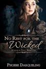 No Rest for the Wicked By Phoebe Darqueling Cover Image