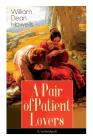 A Pair of Patient Lovers (Unabridged) By William Dean Howells Cover Image
