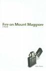 Fire on Mount Maggiore By John Parras Cover Image