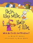Skin Like Milk, Hair of Silk: What Are Similes and Metaphors? (Words Are Categorical (R)) Cover Image