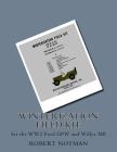 Winterization Field Kit: for the WW2 Ford GPW and Willys MB By Robert V. Notman Cover Image
