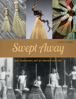 Swept Away: The Vanishing Art of Broom Making By Karen Hobbs Cover Image
