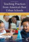 Teaching Practices from America's Best Urban Schools: A Guide for School and Classroom Leaders By Joseph F. Johnson Jr, Cynthia L. Uline, Lynne G. Perez Cover Image