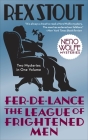 Fer-de-Lance/The League of Frightened Men (Nero Wolfe) Cover Image