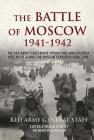The Battle of Moscow 1941-42: The Red Army's Defensive Operations and Counter Offensive Along the Moscow Strategic Direction Cover Image