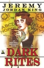 Dark Rites By Jeremy Jordan King Cover Image