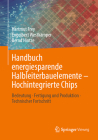 Handbuch Energiesparende Halbleiterbauelemente - Hochintegrierte Chips: Bedeutung - Fertigung Und Produktion - Technischer Fortschritt Cover Image