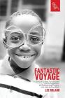 Fantastic Voyage: A Story of School Turnaround and Achievement By Overcoming Poverty and Addressing Race By Lee Roland Cover Image