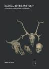 Mammal Bones and Teeth: An Introductory Guide to Methods of Identification (Ucl Institute of Archaeology Publications) By Simon Hillson Cover Image