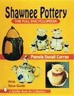 Shawnee Pottery: The Full Encyclopedia (Schiffer Book for Collectors) By Pam Curran Cover Image