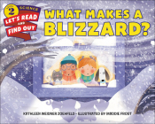 What Makes a Blizzard? (Let's-Read-And-Find-Out Science 2) By Kathleen Weidner Zoehfeld, Maddie Frost (Illustrator) Cover Image