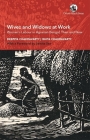 Wives and Widows at Work: Women's Labour in Agrarian Bengal, Then and Now By Deepita Chakravarty, Ishita Chakravarty Cover Image