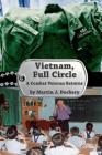 Vietnam, Full Circle: A Combat Veteran Returns Cover Image