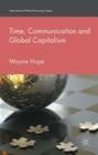 Time, Communication and Global Capitalism (International Political Economy) Cover Image