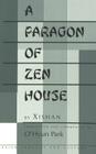 A Paragon of Zen House: Translated and Commented by O'Hyun Park (Asian Thought and Culture #38) By Sandra a. Wawrytko (Editor), Park O'Hyun Cover Image
