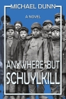 Anywhere but Schuylkill Cover Image