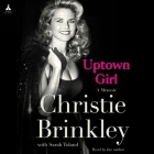 Uptown Girl By Christie Brinkley, Sarah Toland (Contribution by) Cover Image