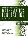 Making Sense of Mathematics for Teaching Grades 6-8: (Unifying Topics for an Understanding of Functions, Statistics, and Probability) Cover Image