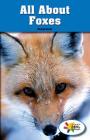 All about Foxes (Rosen Real Readers: Stem and Steam Collection) By Denzel T. Carter Cover Image