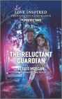 The Reluctant Guardian By Alexis Morgan Cover Image