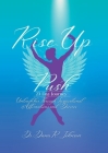 Rise Up & Push: 23-Day Journey By Dana Johnson Cover Image