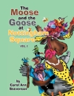 The Moose and the Goose at Nottingham Square: Vol. 1 Cover Image