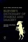 Elsevier's Dictionary of Symbols and Imagery By Ad de Vries, Arthur de Vries Cover Image