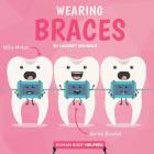 Wearing Braces By Harriet Brundle Cover Image