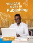You Can Work in Publishing By Marne Ventura Cover Image